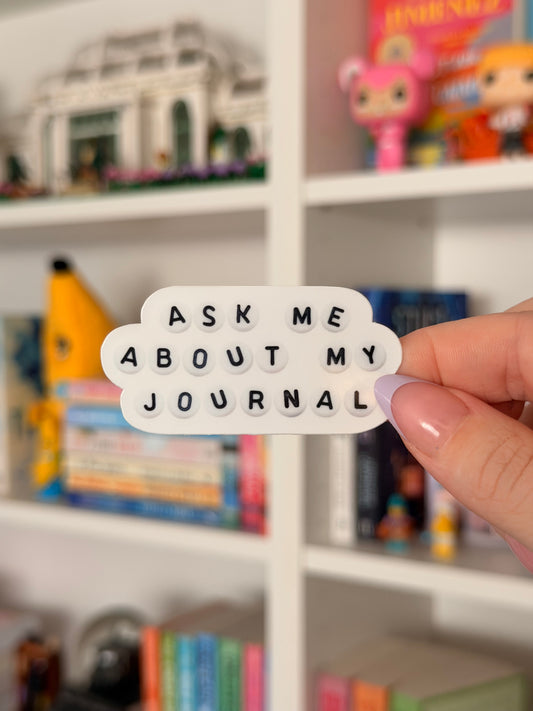 Ask Me About My Journal Sticker